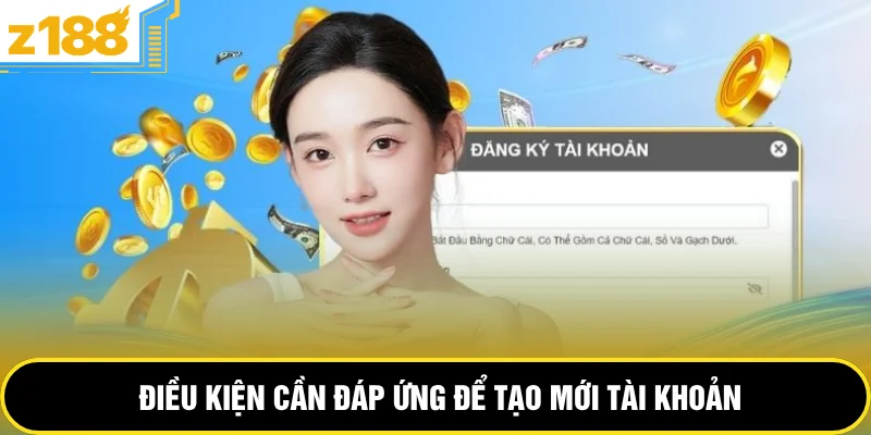 Điều kiện cần đáp ứng để tạo mới tài khoản