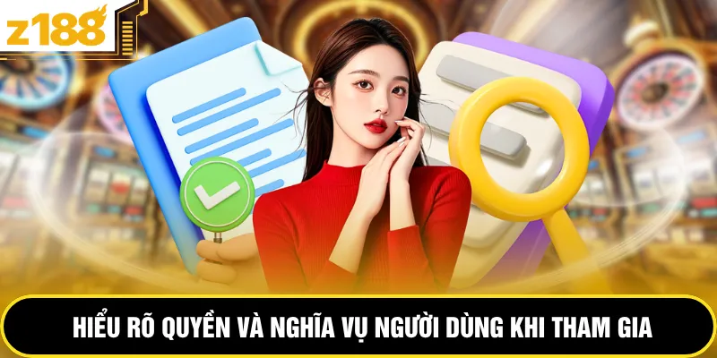Hiểu rõ quyền và nghĩa vụ người dùng khi tham gia