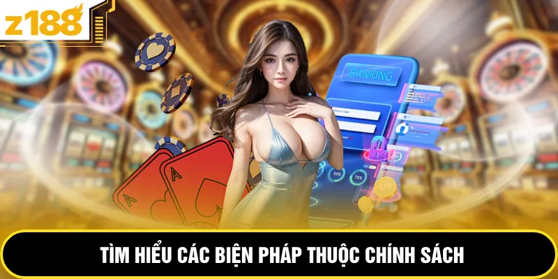 Tìm hiểu các biện pháp thuộc chính sách
